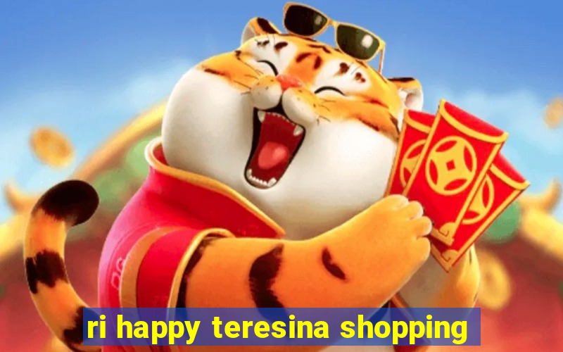 ri happy teresina shopping